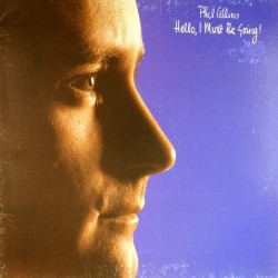 Пластинка Phil Collins Hello, I Must Be Going!